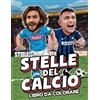 Independently published Stelle del Calcio Libro da Colorare: Libro dei migliori giocatori della Lega Calcio Italiana per bambini e adulti