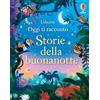 Usborne Oggi ti racconto: Storie della buonanotte