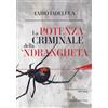 Curcio La potenza criminale della 'ndrangheta. Con QR-code