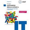 LOESCHER EDITORE Cittadini della lingua. Schedario per il recupero e l'inclusione. Ediz. in due volumi. Per il biennio delle Scuole superiori. Con e-book. Con espansione online