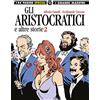 Editoriale Cosmo Gli aristocratici e altre storie (Vol. 2)