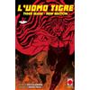 PANINI SPA L'Uomo Tigre. Tiger Mask. New edition (Vol. 1)