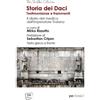 Primiceri Editore Storia dei Daci. Testimonianze e frammenti. Il diario del medico dell'imperatore Traiano. Ediz. con testo greco a fronte