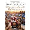CRESCERE Vita e avventure di Babbo Natale. Ediz. integrale. Con Segnalibro