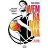Cairo Wembanyama. Un alieno nel basket NBA. Ediz. a colori