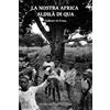 Officine della Stampa edizioni La nostra Africa - Aldilà di qua: Il viaggio di guarigione da una marcia mentalità occidentale, alla scoperta del significato di vita.