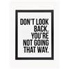 Any Image Stampa digitale incorniciata Don't Look Back -