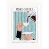 Poster and Frame Poster More Coffee - Less Talkie -