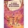 Gallucci La Spiga Il giro del mondo in 80 giorni