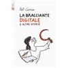 Futura Editrice La bracciante digitale e altre storie