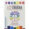 Edizioni del Baldo Energia interiore. I 7 chakra. Con le mappe dei meridiani energetici