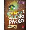 Gallucci Bros Non aprire questo pacco. Brilla!