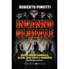 Verdechiaro Inganno globale. Nuovo ordine mondiale, alieni, deep state e pandemia. Nuova ediz.