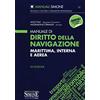 Edizioni Simone Manuale di diritto della navigazione marittima, interna e aerea