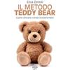 Ultra Il metodo Teddy Bear. Come vincere l'ansia e vivere felici