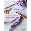 MONDADORI Uncinetto per tutti. Tecniche e schemi per imparare il crochet