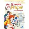 Raffaello Alla scoperta dei perché