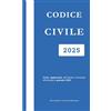 Independently published Codice Civile 2025: Edizione Integrale Del Testo Aggiornato e Completo. Con Le Ultime Modifiche per Concorsi ed Esami Universitari