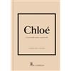 Il Castello Chloé. La storia della celebre casa di moda