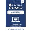 PK Publishing Russo Pratico: Manuale per Autodidatti con Audio e Traduzione Italiana - Livello Elementare: Vol. 1