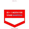 Silele edizioni 50+1 motivi per tifare Mantova