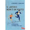 Vallardi A. Il lavoro non è un posto Lorenzo Cavalieri