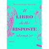 Vallardi A. Il libro delle risposte stronze