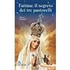 ELLEDICI Fatima. Il segreto dei tre pastorelli