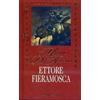 Fabbri - I Classici del Romanzo Storico ETTORE FIERAMOSCA O LA DISFIDA DI BARLETTA