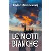 Editorial Letra Minúscula LE NOTTI BIANCHE: Romanzo sentimentale (dai ricordi di un sognatore)