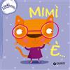 Giunti Editore Mimì è... Emozioni. Succede che.... Ediz. a colori