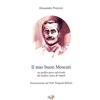 Apostolato della Preghiera Il mio buon Moscati. Un profilo psico-spirituale del medico santo di Napoli