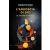 bookabook L'angoscia di Dio (Il potere di un'idea)