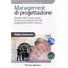 FrancoAngeli Management di progettazione. Gestione delle risorse umane, tecniche, economiche nell'area progettazione (ufficio tecnico)