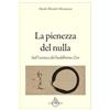 Luni Editrice La pienezza del nulla. Sull'essenza del buddismo zen
