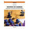 Unicopli Mondi di sabbia. Linguaggio ed evoluzione dei giochi di ruolo