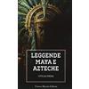 Franco Muzzio Editore Leggende maya e azteche