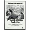 WriteUp Books Provaci ancora, Radetzky: e in appendice La festa dello zio Ciro, racconto distopico. Postfazione di Daniela Marcheschi