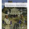 LE MOSTRE La masseria delle allodole