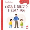 Buk Buk Cosa è giusto e cosa no? Ediz. a colori