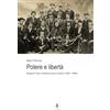 La Rondine Edizioni Potere e libertà. Briganti nella Calabria post-unitaria (1861-1865)