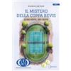 Ducale Il mistero della Coppa Bevis. Dura Bevis, Sed Bevis