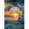 Casa Editrice il Filo di Arianna All'alba ti ritroverò