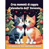 Independently published CreaMomenti di Coppia Calendario dell'Avvento: 24 attività da fare aspettando il Natale