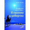 San Paolo Edizioni Il racconto del pellegrino. In quella prima notte di Natale...