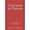 Independently published Circenses ac Panem: Pane di un giorno, vino di un anno, donna di venti... salvo eccezioni!
