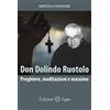 Edizioni Segno Don Dolindo Ruotolo. Preghiere, meditazioni e massime
