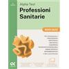 Alpha Test Professioni Sanitarie 2026-2027. 8200 quiz. Per test di ammissione universitari. Con simulatore online
