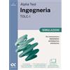 Alpha Test. Ingegneria. TOLC-I. Simulazioni. Per l'ammissione a I... Stefano Bertocchi