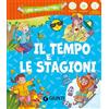 Giunti Psychometrics Il tempo e le stagioni. Ediz. a colori